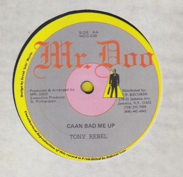 Tony Rebel / Little Robert - Caan Bad Me Up