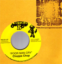 Choppa Chop / Jah Dan - Poor Man Cry / Mts To Climb