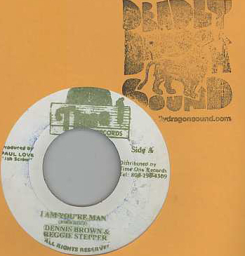 Dennis Brown & Reggie Stepper - I Am Your Man