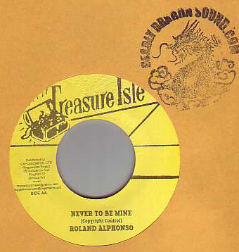 Roland Alphonso / Treasure Isle Boys - Never To Be Mine / Judge 