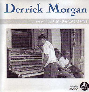 Derrick Morgan - Sweeter Than Honey / The Soldier Man