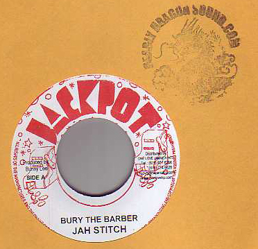 Jah Stitch - Bury The Barber