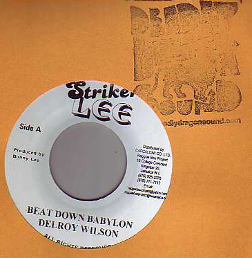 Delroy Wilson - Beat Down Babylon / Living In Footsteps | Deadly