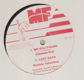 Glamma Kid / Robbie Valentine - Mr. Politician / Last Time