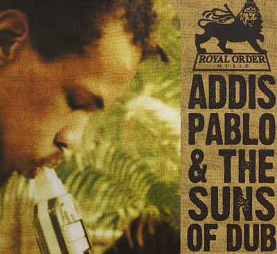 Addis Pablo & Suns Of Dub - Selassie Souljahz In Dub