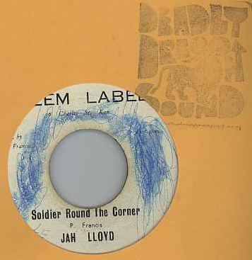 Jah Lloyd - Soldier Round the Corner