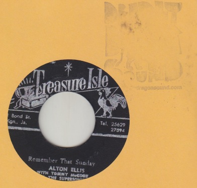 A:REMEMBER THAT SUNDAY / ALTON ELLISB:LAST LICK INSTRUMENTAL