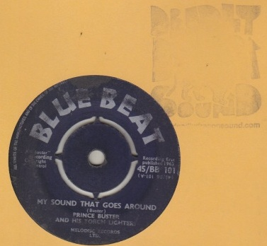Prince Buster - My Sound That Goes Around / They Got To Go